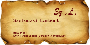 Szeleczki Lambert névjegykártya